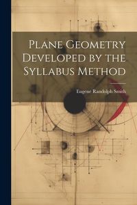 Produktbild: Plane Geometry Developed by the Syllabus Method