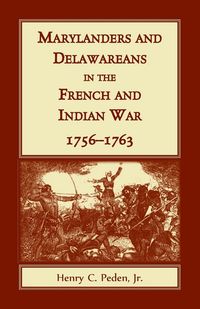 Produktbild: Marylanders and Delawareans in the French and Indian War, 1756-1763