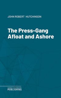 Produktbild: The Press-Gang Afloat and Ashore