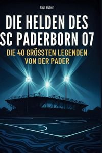 Produktbild: Die Helden des SC Paderborn 07