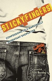 Produktbild: Sticky Fingers: Confessions of a Marginally Repentant Shoplifter