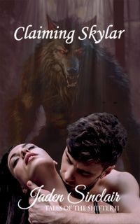 Produktbild: Claiming Skyler (Tales of the Shifter, #2)
