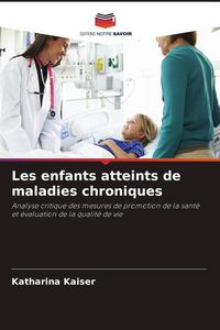 Produktbild: Les enfants atteints de maladies chroniques