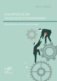 Produktbild: Nachfolge im Familienunternehmen: Besonderheiten und Herausforderungen