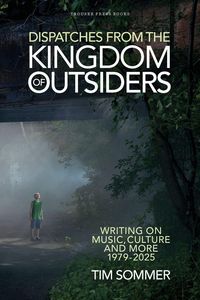 Produktbild: Dispatches From the Kingdom of Outsiders