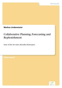Produktbild: Collaborative Planning, Forecasting and Replenishment