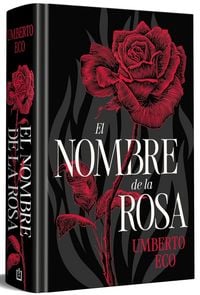 Produktbild: El Nombre de la Rosa (Edici&atilde;3n Especial En Tapa Dura) / The Name of the Rose (Special Hardcover Edition)