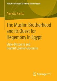 Produktbild: The Muslim Brotherhood and its Quest for Hegemony in Egypt