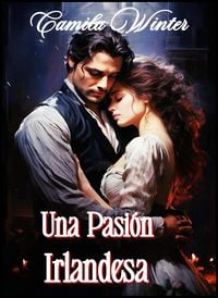 Produktbild: Una pasi&oacute;n irlandesa (Romances y misterios en la Era victoriana, #1)