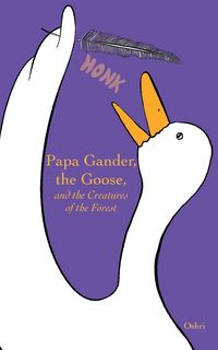 Produktbild: Papa Gander, the Goose, and the Creatures of the Forest