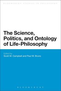 Produktbild: The Science, Politics, and Ontology of Life-Philosophy