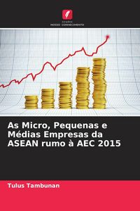 Produktbild: As Micro, Pequenas e M&eacute;dias Empresas da ASEAN rumo &agrave; AEC 2015