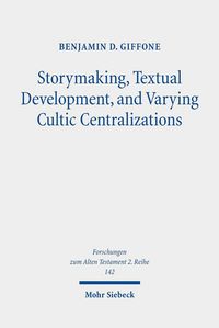Produktbild: Storymaking, Textual Development, and Varying Cultic Centralizations