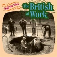 Produktbild: Tim, G: The Way We Were the British at Work