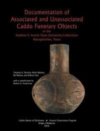 Produktbild: Documentation of Associated and Unassociated Caddo Funerary Objects