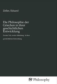 Produktbild: Die Philosophie der Griechen in ihrer geschichtlichen Entwicklung