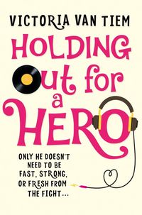 Produktbild: Van Tiem, V: Holding Out for a Hero