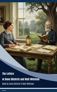 Produktbild: The Letters of Anne Gilchrist and Walt Whitman