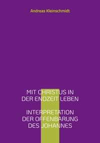 Produktbild: Mit Christus in der Endzeit leben