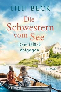 Produktbild: Die Schwestern vom See - Dem Gl&uuml;ck entgegen