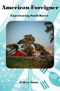 Produktbild: American Foreigner: Experiencing South Korea