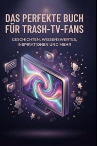 Produktbild: Das perfekte Buch f&uuml;r Trash-TV-Fans