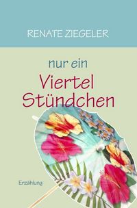 Produktbild: Nur ein Viertelst&uuml;ndchen