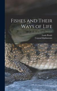 Produktbild: Fishes and Their Ways of Life