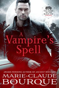 Produktbild: A Vampire's Spell (The Order of the Black Oak - Vampires, #1)
