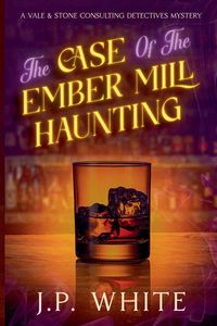 Produktbild: The Case of the Ember Mill Haunting