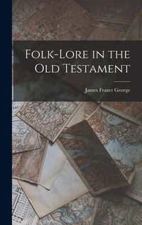 Produktbild: Folk-lore in the Old Testament