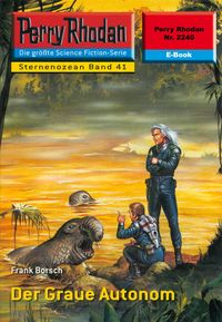 Produktbild: Perry Rhodan 2240: Der Graue Autonom