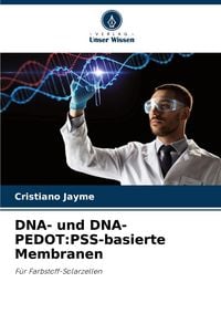 Produktbild: DNA- und DNA-PEDOT:PSS-basierte Membranen