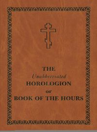 Produktbild: Unabbreviated Horologion or Book of the Hours
