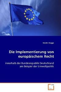 Produktbild: Kogge Martin: Die Implementierung von europ&auml;ischem Recht