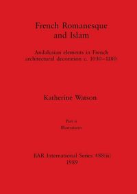 Produktbild: French Romanesque and Islam, Part ii