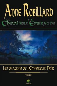 Produktbild: Les chevaliers d'Emeraude 02 : Les dragons de l'Empereur Noir