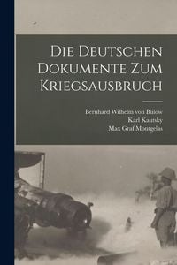 Produktbild: Die Deutschen Dokumente zum Kriegsausbruch