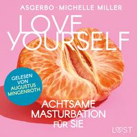 Produktbild: Love Yourself - Achtsame Masturbation f&uuml;r sie