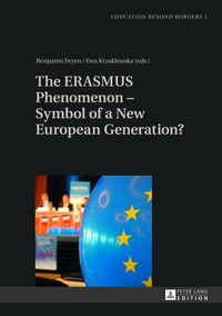 Produktbild: The ERASMUS Phenomenon &ndash; Symbol of a New European Generation?