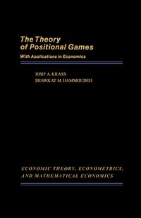 Produktbild: The Theory of Positional Games with Applications in Economics
