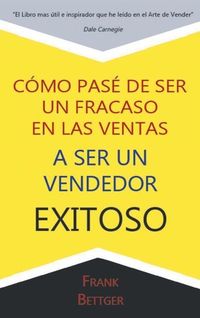 Produktbild: Como Pase de Ser un fracaso en las Ventas a Ser un Vendedor Exitoso