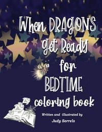 Produktbild: When Dragons Get Ready for Bedtime Coloring Book