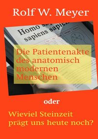 Produktbild: Die Patientenakte des anatomisch modernen Menschen