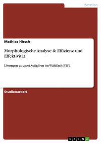 Bild vom Artikel Morphologische Analyse & Effizienz und Effektivität vom Autor Mathias Hirsch