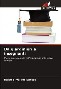 Produktbild: Da giardinieri a insegnanti