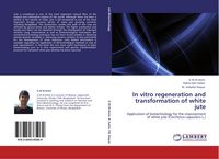 Produktbild: In vitro regeneration and transformation of white jute