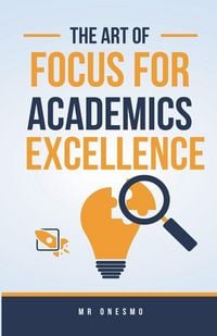 Produktbild: The Art Of Focus For Academics Excellence