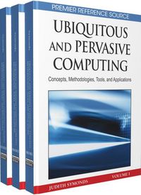 Produktbild: Ubiquitous and Pervasive Computing: Concepts, Methodologies, Tools, and Applications