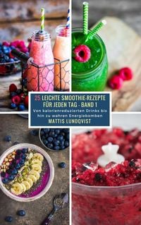 Produktbild: 25 Leichte Smoothie-Rezepte f&uuml;r jeden Tag - Band 1